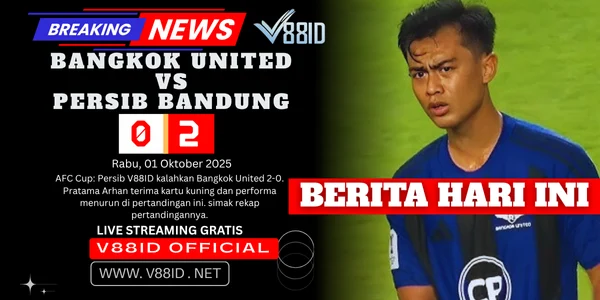 Arhan Bangkok United vs Persib V88ID